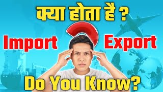 Whats the Import and Export in hindi  आयात और निर्यात क्या होता हैfull explained by studyamptech [upl. by Gautious160]