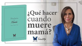 ¿Qué hacer cuando muere mamá Duelario  Gaby Tanatóloga  Tanatotip [upl. by Eneliak]