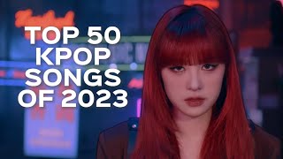 MY TOP 50 KPOP SONGS OF 2023 [upl. by Crenshaw548]