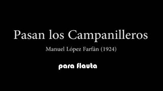 Pasan los campanilleros de Manuel López Farfán para flauta [upl. by Luba325]