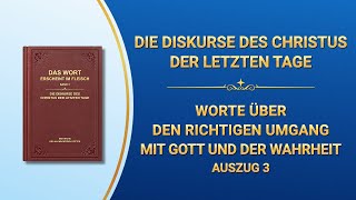 Das Wort Gottes  Worte über den richtigen Umgang mit Gott und der Wahrheit Auszug 3 [upl. by Yrebmik]