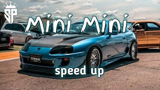 Mini Mini Mama   Speed up  Sp Music [upl. by Nap473]