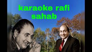 Karaoke Mohammad Rafi Garib Jaan Ke Humko Na Tum Mita dena [upl. by Gnehs]