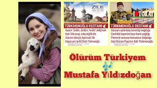 TÜRKMENOĞLU DESTANI🕊️ÖLÜRÜM TÜRKİYEM🎶MUSTAFA YILDIZDOĞAN [upl. by Froemming8]