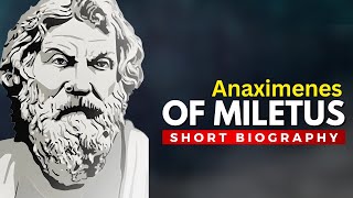 ANAXIMENES of Miletus  The Philosophy of Air [upl. by Berthoud785]