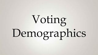 How to Pronounce Voting Demographics [upl. by Sugna255]