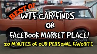 20 MINUTES OF WTF CAR FINDS ON FACEBOOK MARKET PLACE OUR PERSONAL FAVORITES [upl. by Nerdna170]