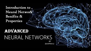 Introduction to Neural NetworksBenefits amp Properties [upl. by Garret619]