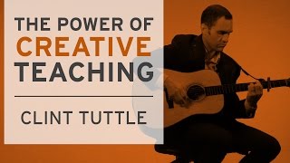 The Power of Creative Teaching Interview with Clint Tuttle [upl. by Letniuq]