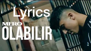 MERO  OLABILIR Lyrics Video [upl. by Sundstrom]