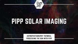 PIPP Astronomy Tutorial  Solar Imaging [upl. by Anatollo281]