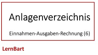 Anlagenverzeichnis in der EinnahmenAusgabenRechnung Teil 6 [upl. by Digirb]