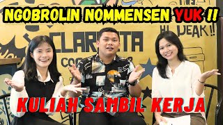 KULIAH SAMBIL KERJA EMANG BISA NGOBROLIN NOMMENSEN YUK [upl. by Norrag]