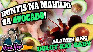 BUNTIS NA MAHILIG SA AVOCADO ITO ANG MANGYAYARI SAYO [upl. by Kendyl]