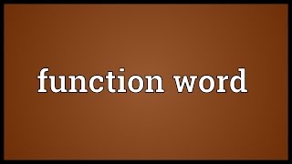 Function word Meaning [upl. by Etrem545]