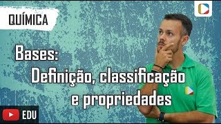 Química  Bases definição classificação e propriedades [upl. by Jeanna]