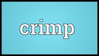 Crimp Meaning [upl. by Caasi700]