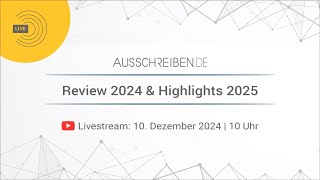 Livestream AUSSCHREIBENDE – Review 2024 amp Highlights 2025 [upl. by Shornick]