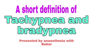 A short Definition ofTachypnea and bradypnea [upl. by Medardas]