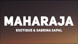 Esotique amp Sabrina Sapal  Maharaja Lyrics [upl. by Blumenthal]