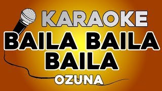 Ozuna BAILA BAILA Baila KARAOKE con LETRA [upl. by Khajeh]