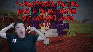 FIX INILAH 7 Creepypasta TERANEH Yang Pernah Ada Di Minecraft Pt67 FULL JUMPSCARE Katanya [upl. by Machutte]