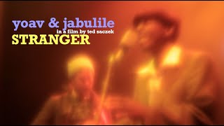 Yoav amp Jabulile Majola  Stranger official music video [upl. by Camella]