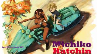 Michiko To HatchinOST Surf Ferroviario instrumental HD [upl. by Sinylg224]