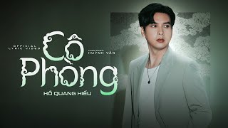 CÔ PHÒNG  HỒ QUANG HIẾU x HUỲNH VĂN Prod LeNham  OFFICIAL LYRIC VIDEO [upl. by Eelrihs]