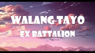 Ex Battalion  Walang Tayo [upl. by Etnoid]