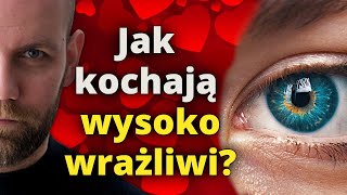 WYSOKA WRAŻLIWOŚĆ WWO w miłości  jak działa [upl. by Notirb]