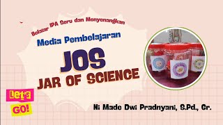 Media Pembelajaran JOS Jar of Science  Belajar IPA itu Seru dan Menyenangkan [upl. by Hogan]