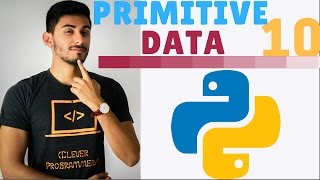 Learn Python Programming  10  Primitive Data Types [upl. by Naujit]