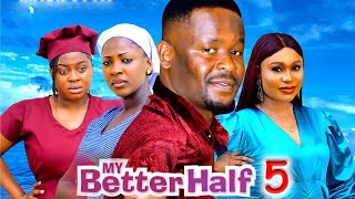 MY BETTER HALF SEASON 5 New Movie Zubby Micheal Ella Idu Queen Okam 2024 Latest Nigerian Movie [upl. by Hanimay]