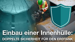 Erdtank Einbau einer Innenhülle Erklärfilm [upl. by Assirral]