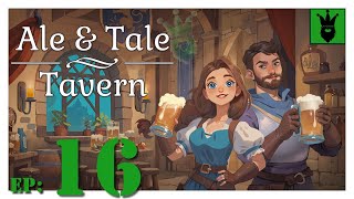 Lets play Ale amp Tale Tavern with KustJidding  Episode 16 [upl. by Mattson]