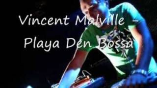 Vincent Malville  Playa Den Bossa [upl. by Fontes]