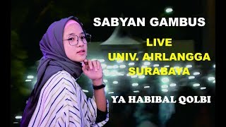 KEJADIAN HEBOH  SAAT KONSER SABYAN GAMBUS  LIVE UNAIR SURABAYA  YA HABIBAL QOLBI [upl. by Ellehsar]