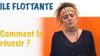 Comment réussir Ton île flottante [upl. by Ddarb]