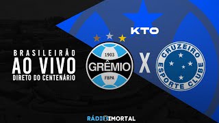 AO VIVO  GRÊMIO X CRUZEIRO  BRASILEIRÃO 2024  DIRETO DO CENTENÁRIO [upl. by Brandyn]