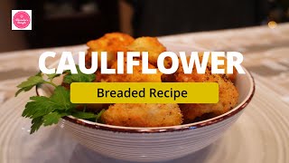 CAULIFLOWER BREADED RECIPE 4 K [upl. by Launcelot]