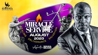 AUGUST 2023 MIRACLE SERVICE WITH APOSTLE JOSHUA SELMAN II27II08II23 [upl. by Ruomyes807]