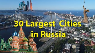 Top 30 Largest Cities in Russia [upl. by Noiram]