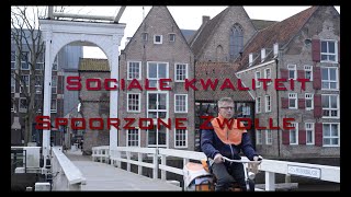 Sociale Kwaliteit Spoorzone Zwolle [upl. by Wanfried]