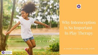 Why Interoception is Important in Play Therapy [upl. by Peri]