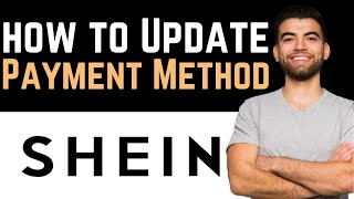 ✅ How To Update Your Payment Method On Shein Full Guide [upl. by Feola]