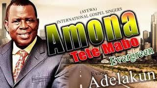 Amona Tete Mabo WORSHIP amp PRAISE Evang J A Adelakun Ayewa SONG [upl. by Susejedesoj95]