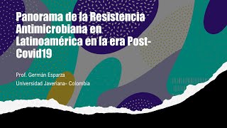 Panorama de la Resistencia Antimicrobiana en Latinoamérica en la era PostCovid19 [upl. by Sedecrem]