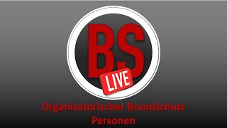 Organisatorischer Brandschutz – Personen Brandschutzbeauftragte und Helfer [upl. by Kaete224]