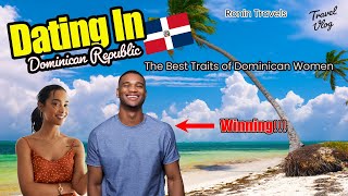 🇩🇴 The Best Traits of Dominican Women in Dating What You Need to Know [upl. by Immanuel]